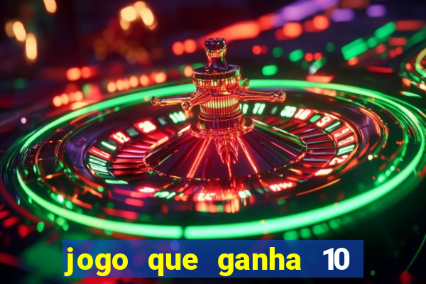 jogo que ganha 10 reais no cadastro